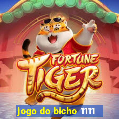 jogo do bicho 1111